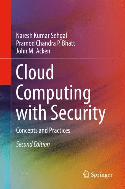 John M. Acken, Pramod Chandra P. Bhatt, Naresh Kumar Sehgal - Cloud Computing with Security, E-bok