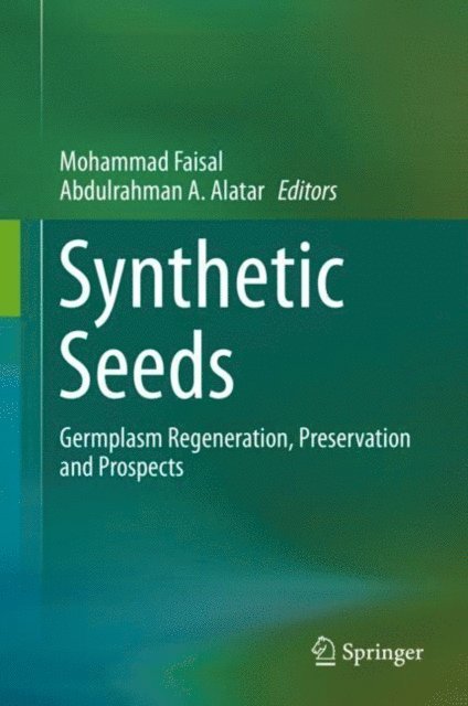 Abdulrahman A. Alatar, Mohammad Faisal - Synthetic Seeds, E-bok