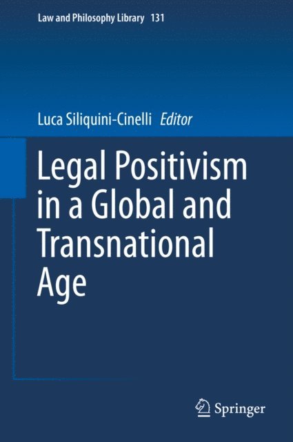 Luca Siliquini-Cinelli - Legal Positivism in a Global and Transnational Age, E-bok