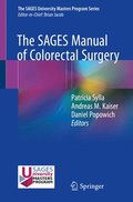 The SAGES Manual of Colorectal Surgery