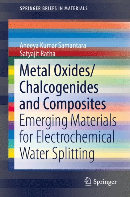 Satyajit Ratha, Aneeya Kumar Samantara - Metal Oxides/Chalcogenides and Composites, E-bok
