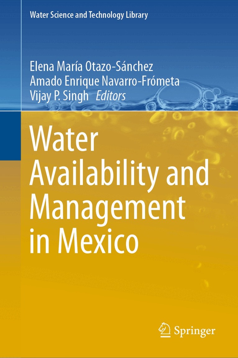 Elena María Otazo-Sánchez, Amado Enrique Navarro-Frómeta, Vijay P. Singh - Water Availability and Management in Mexico, Inbunden