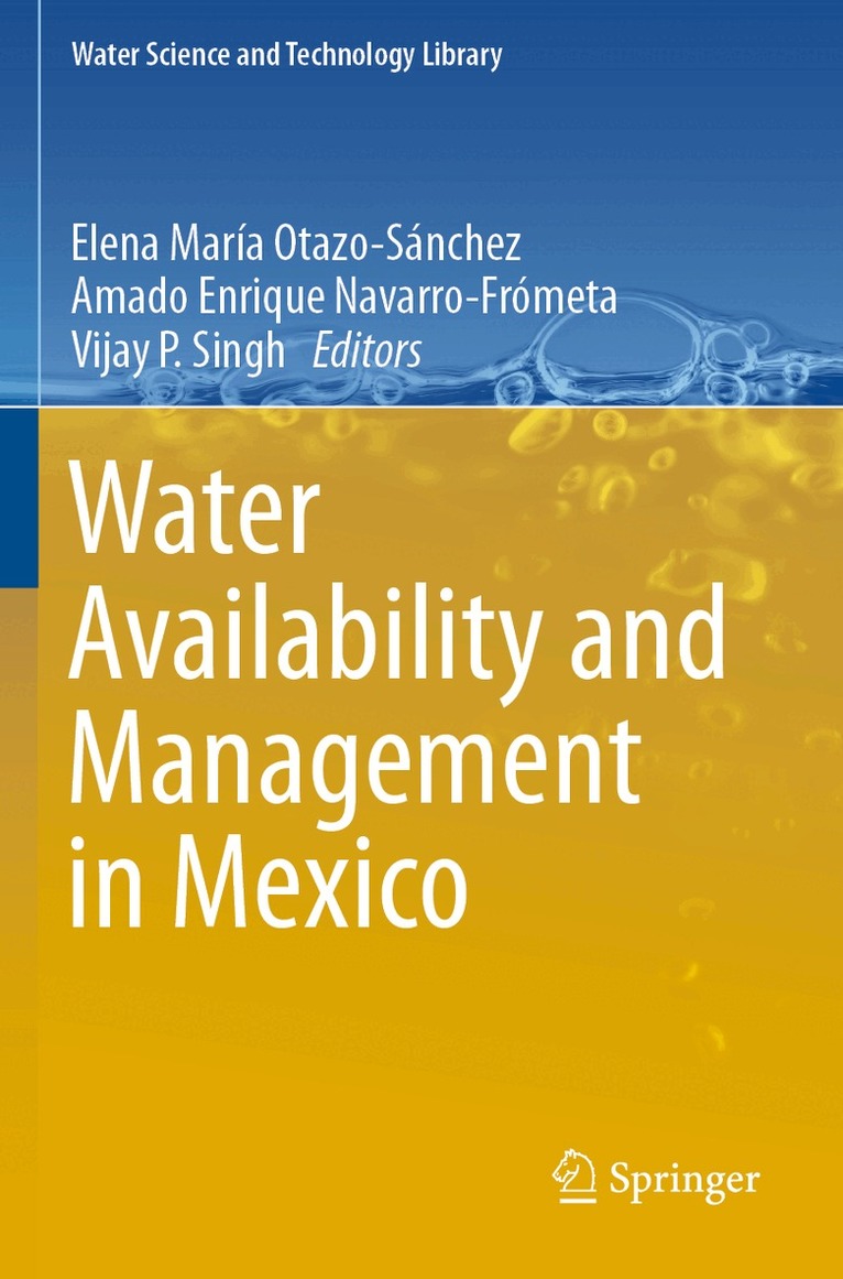 Elena María Otazo-Sánchez, Amado Enrique Navarro-Frómeta, Vijay P. Singh - Water Availability and Management in Mexico, Häftad