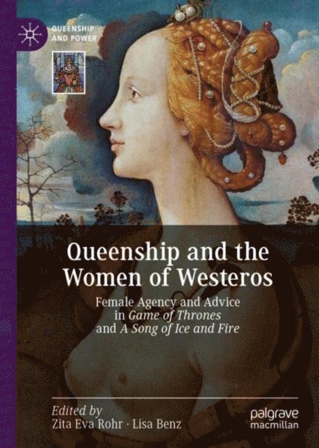 Lisa Benz, Zita Eva Rohr - Queenship and the Women of Westeros, E-bok