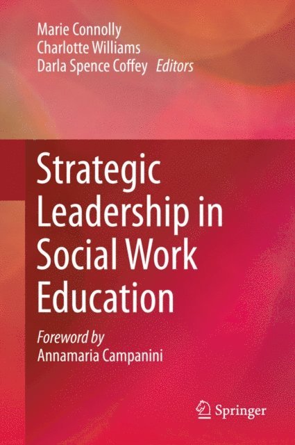 Darla Spence Coffey, Charlotte Williams, Marie Connolly - Strategic Leadership in Social Work Education, E-bok