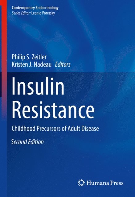 Kristen J. Nadeau, Philip S. Zeitler - Insulin Resistance, E-bok. Tillgänglighet: Lägg i varukorg