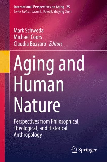 Claudia Bozzaro, Michael Coors, Mark Schweda - Aging and Human Nature, E-bok