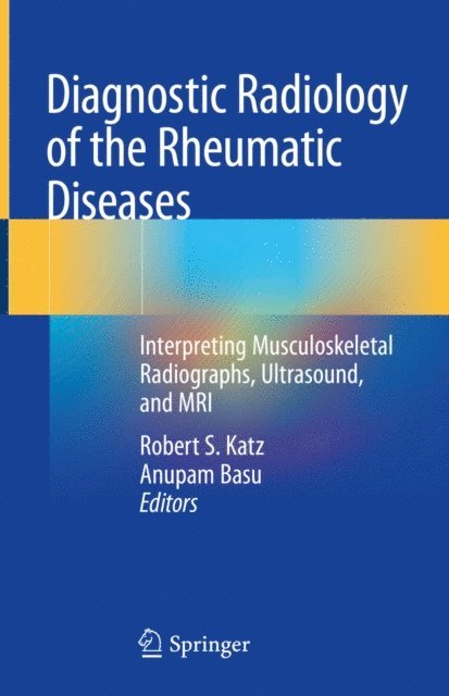 Anupam Basu, Robert S. Katz - Diagnostic Radiology of the Rheumatic Diseases, E-bok