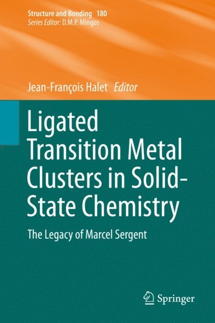Jean-Francois Halet - Ligated Transition Metal Clusters in Solid-state Chemistry, E-bok