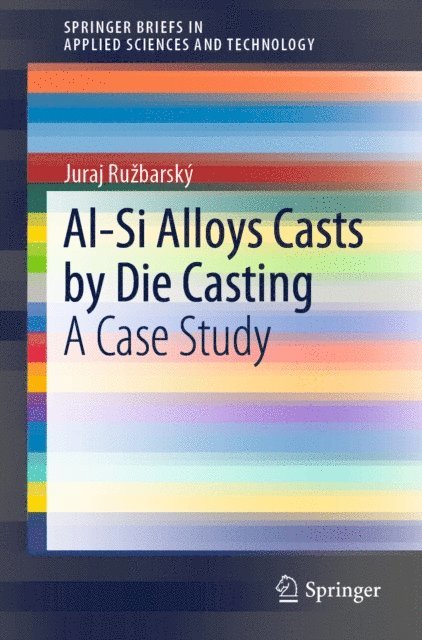 Juraj Ruzbarsky - Al-Si Alloys Casts by Die Casting, E-bok