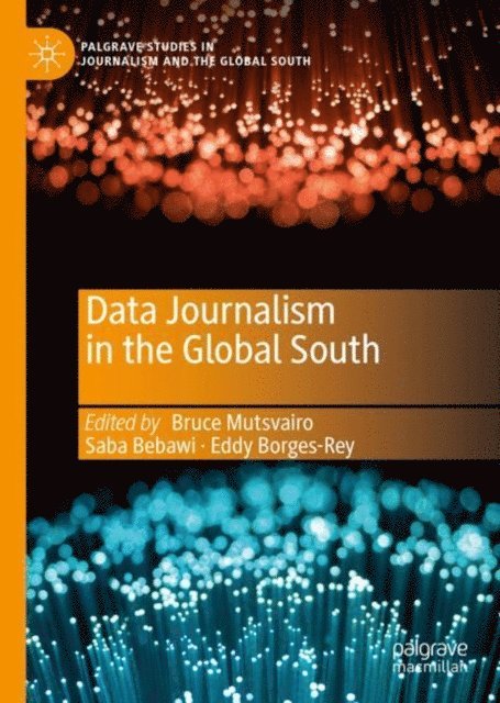 Eddy Borges-Rey, Saba Bebawi, Bruce Mutsvairo - Data Journalism in the Global South, E-bok