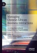 Managing Chinese-African Business Interactions