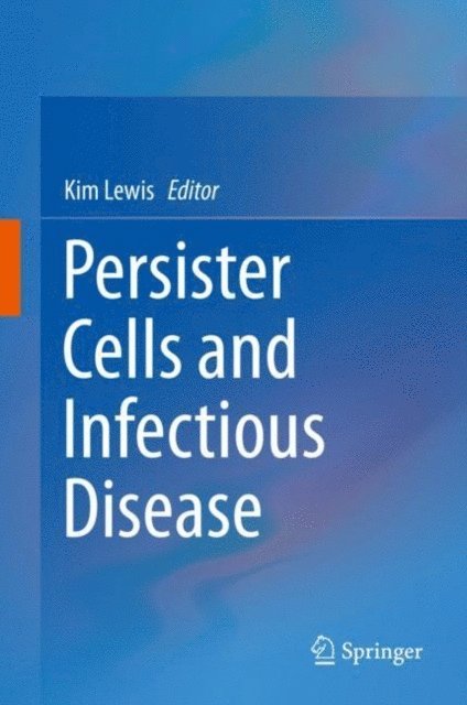 Kim Lewis - Persister Cells and Infectious Disease, E-bok