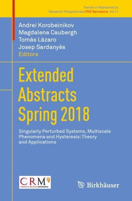 Josep Sardanyes, Tomas Lazaro, Magdalena Caubergh, Andrei Korobeinikov - Extended Abstracts Spring 2018, E-bok