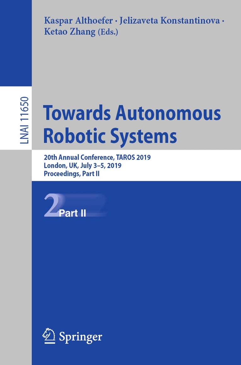 Kaspar Althoefer, Jelizaveta Konstantinova, Ketao Zhang - Towards Autonomous Robotic Systems, Häftad