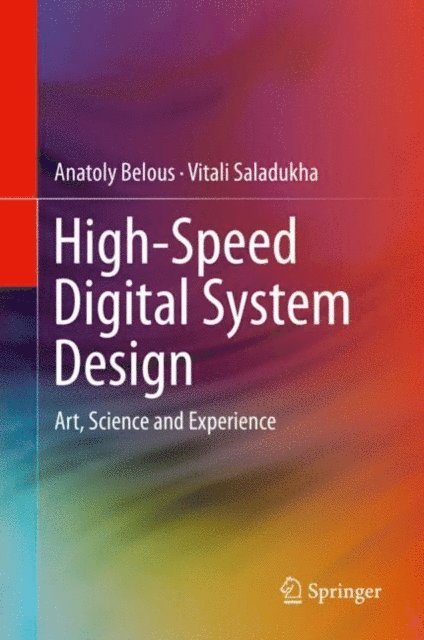 Vitali Saladukha, Anatoly Belous - High-Speed Digital System Design, E-bok