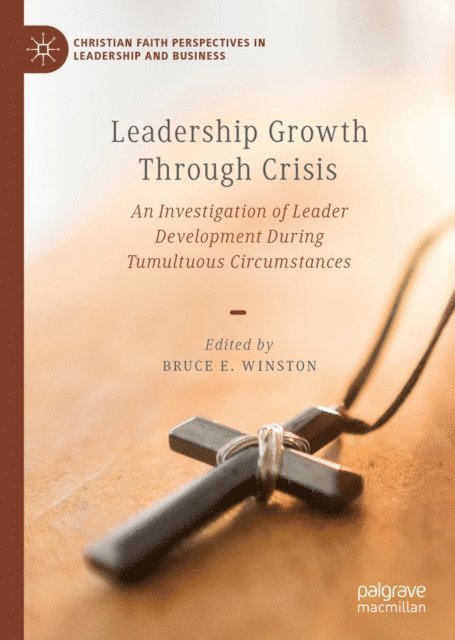 Bruce E. Winston - Leadership Growth Through Crisis, E-bok