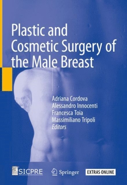 Massimiliano Tripoli, Francesca Toia, Alessandro Innocenti, Adriana Cordova - Plastic and Cosmetic Surgery of the Male Breast, E-bok