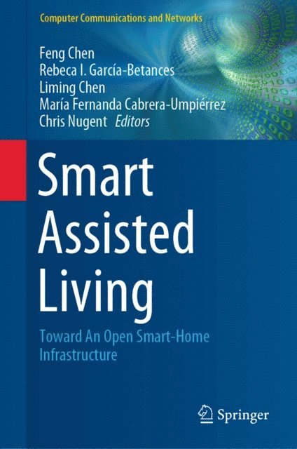 Chris Nugent, Maria Fernanda Cabrera-Umpierrez, Liming Chen, Rebeca I. Garcia-Betances, Feng Chen - Smart Assisted Living, E-bok