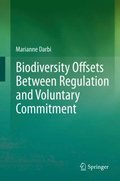 Biodiversity Offsets Between Regulation and Voluntary Commitment