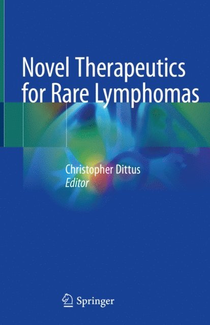 Christopher Dittus - Novel Therapeutics for Rare Lymphomas, E-bok. Tillgänglighet: Lägg i varukorg