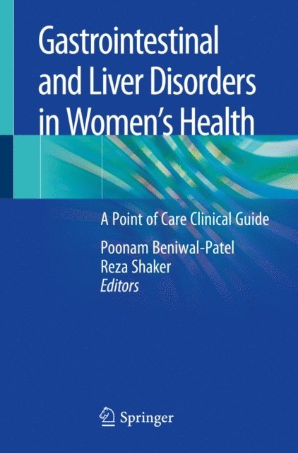 Reza Shaker, Poonam Beniwal-Patel - Gastrointestinal and Liver Disorders in Women's Health, E-bok