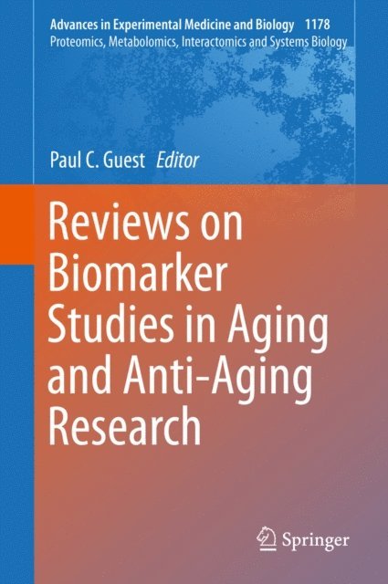 Paul C. Guest - Reviews on Biomarker Studies in Aging and Anti-Aging Research, E-bok