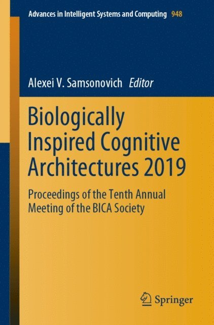 Alexei V. Samsonovich - Biologically Inspired Cognitive Architectures 2019, E-bok