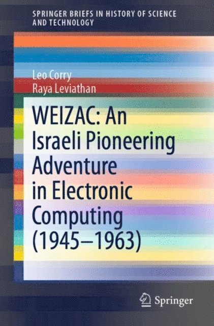 Raya Leviathan, Leo Corry - WEIZAC: An Israeli Pioneering Adventure in Electronic Computing (1945-1963), E-bok