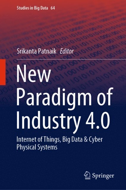 Srikanta Patnaik - New Paradigm of Industry 4.0, E-bok