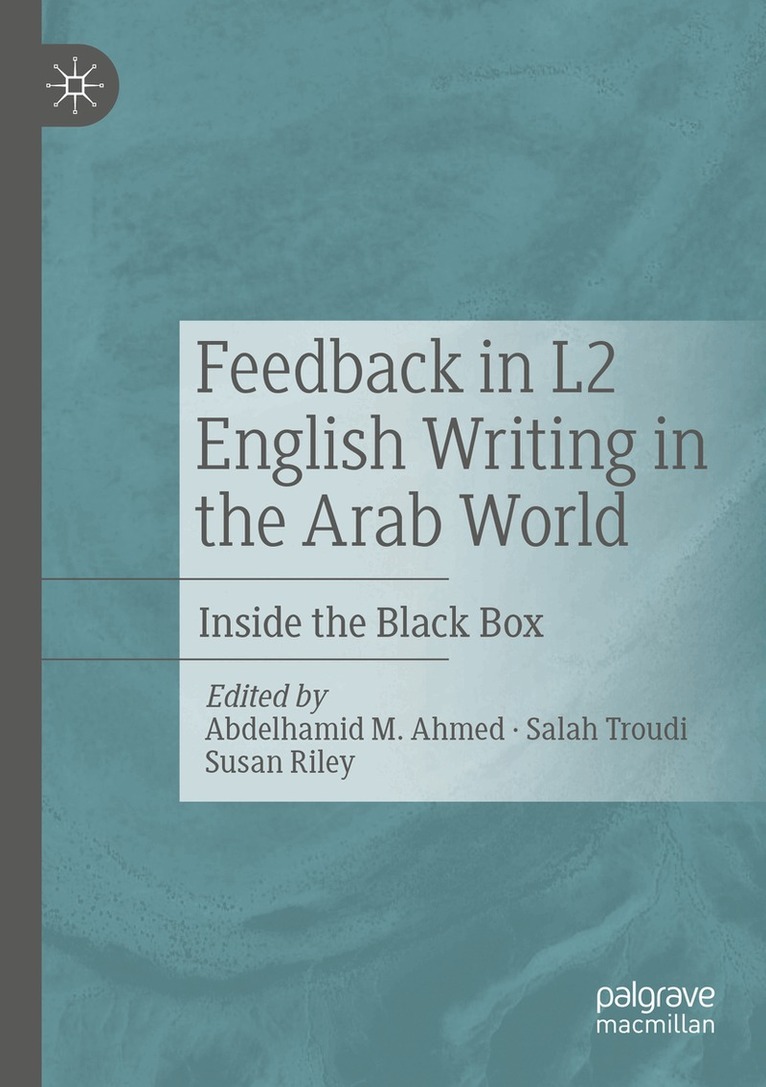 Abdelhamid M. Ahmed, Salah Troudi, Susan Riley - Feedback in L2 English Writing in the Arab World, Häftad