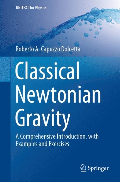 Roberto A. Capuzzo Dolcetta - Classical Newtonian Gravity, E-bok