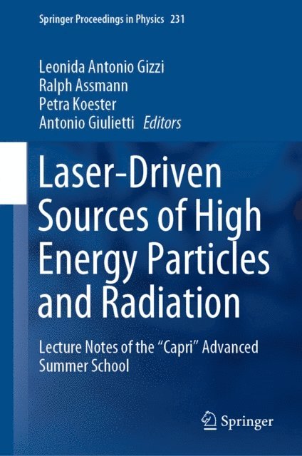 Antonio Giulietti, Petra Koester, Ralph Assmann, Leonida Antonio Gizzi - Laser-Driven Sources of High Energy Particles and Radiation, E-bok