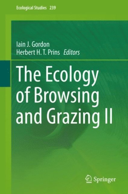 Herbert H. T. Prins, Iain J. Gordon - Ecology of Browsing and Grazing II, E-bok