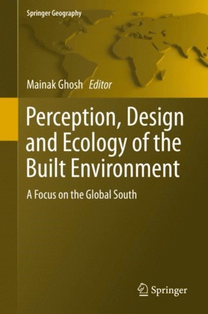 Mainak Ghosh - Perception, Design and Ecology of the Built Environment, E-bok