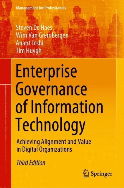 Tim Huygh, Anant Joshi, Wim Van Grembergen, Steven De Haes - Enterprise Governance of Information Technology, E-bok