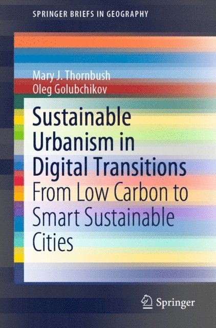 Oleg Golubchikov, Mary J. Thornbush - Sustainable Urbanism in Digital Transitions, E-bok