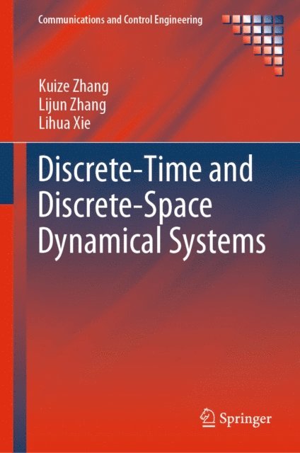 Lihua Xie, Lijun Zhang, Kuize Zhang - Discrete-Time and Discrete-Space Dynamical Systems, E-bok