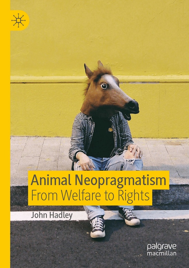 John Hadley - Animal Neopragmatism, Häftad