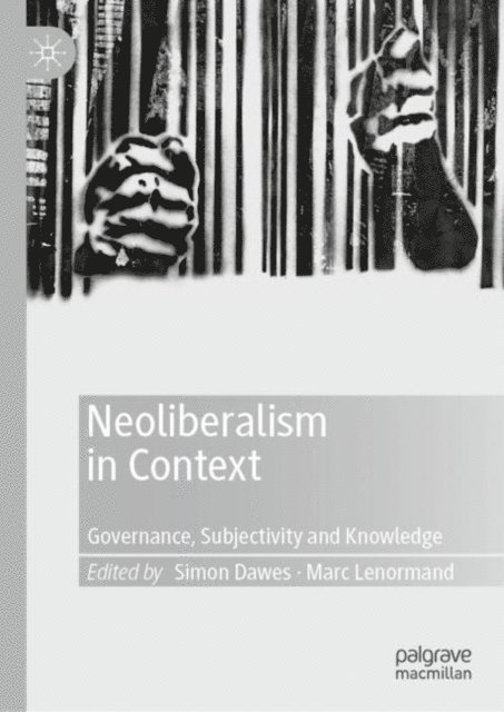 Marc Lenormand, Simon Dawes - Neoliberalism in Context, E-bok