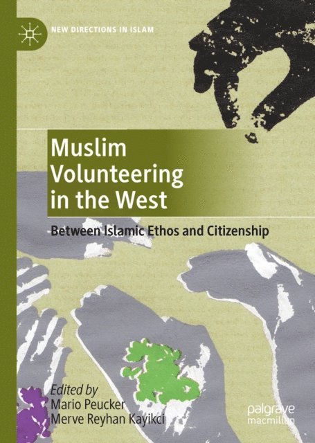 Merve Reyhan Kayikci, Mario Peucker - Muslim Volunteering in the West, E-bok