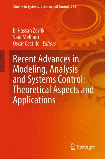 Oscar Castillo, Said Melliani, El Hassan Zerrik - Recent Advances in Modeling, Analysis and Systems Control: Theoretical Aspects and Applications, E-bok