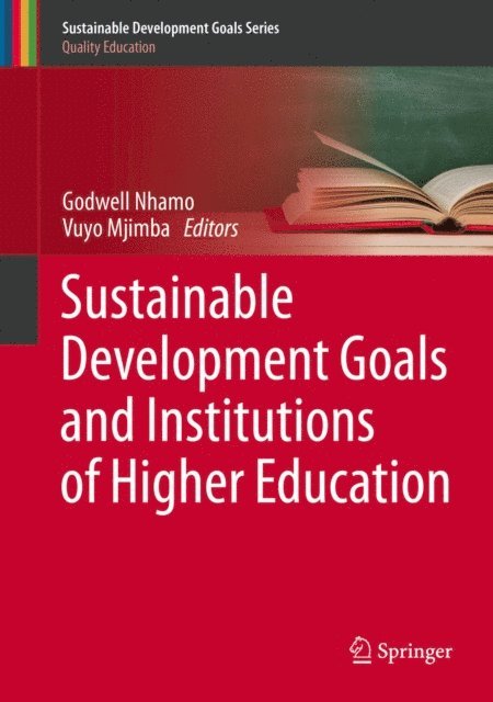 Vuyo Mjimba, Godwell Nhamo - Sustainable Development Goals and Institutions of Higher Education, E-bok
