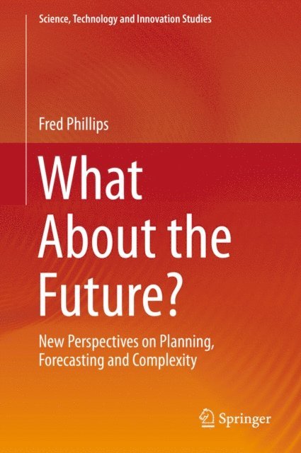 Fred Phillips - What About the Future?, E-bok