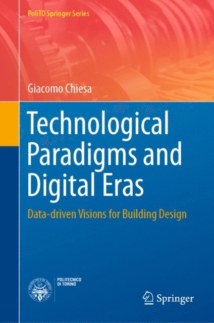 Giacomo Chiesa - Technological Paradigms and Digital Eras, E-bok