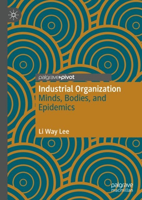 Li Way Lee - Industrial Organization, E-bok
