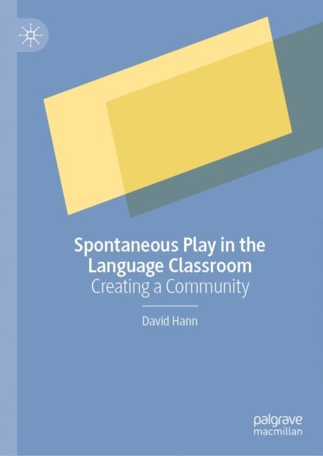 David Hann - Spontaneous Play in the Language Classroom, E-bok