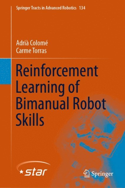 Carme Torras, Adria Colome - Reinforcement Learning of Bimanual Robot Skills, E-bok
