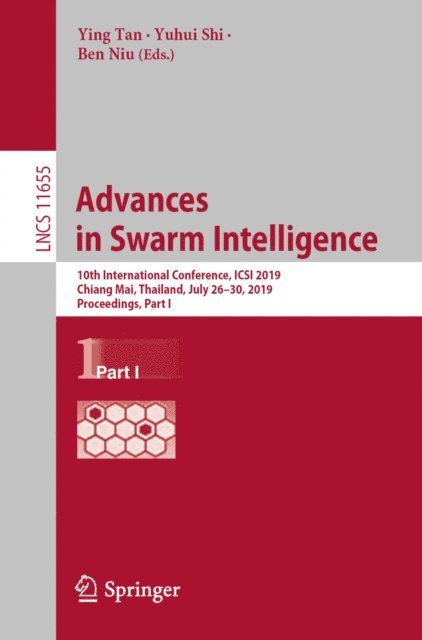 Ben Niu, Yuhui Shi, Ying Tan - Advances in Swarm Intelligence, E-bok