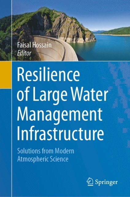 Faisal Hossain - Resilience of Large Water Management Infrastructure, E-bok